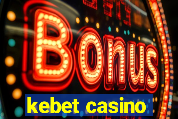 kebet casino